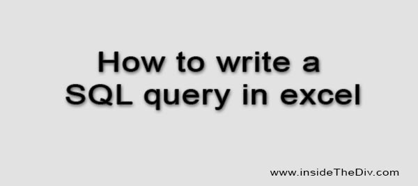 how to write a sql query in excel