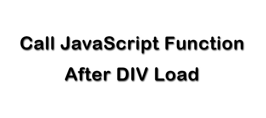 Call JavaScript function after div